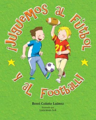 Cover for René Colato Laínez · ¡Juguemos al fútbol y al football! (Paperback Book) (2016)