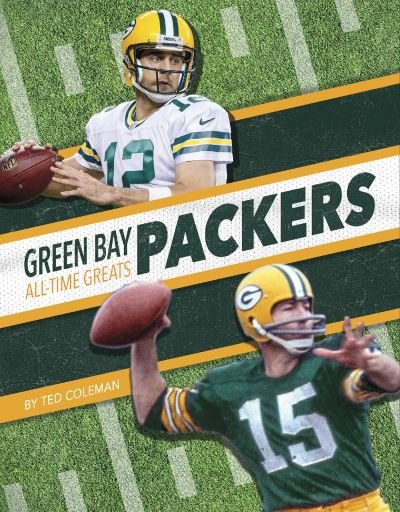 Cover for Ted Coleman · Green Bay Packers All-Time Greats - NFL All-Time Greats (Paperback Book) (2021)