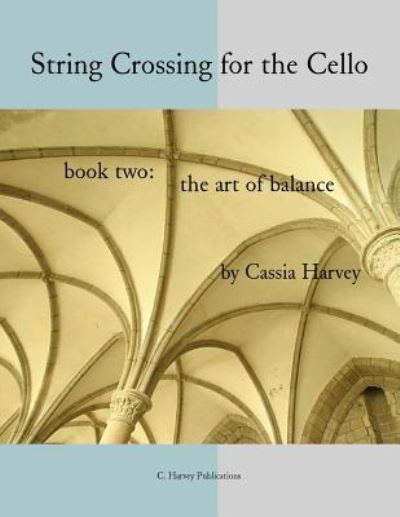 Cover for Cassia Harvey · String Crossing for the Cello, Book Two (Paperback Book) (2018)