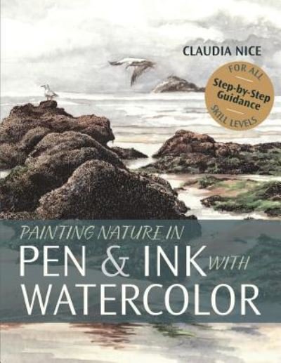 Cover for Claudia Nice · Painting Nature in Pen &amp; Ink with Watercolor (Pocketbok) [Reprint edition] (2019)