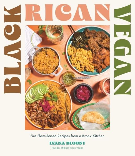 Cover for Lyana Blount · Black Rican Vegan: Fire Plant-Based Recipes from a Bronx Kitchen (Pocketbok) (2023)