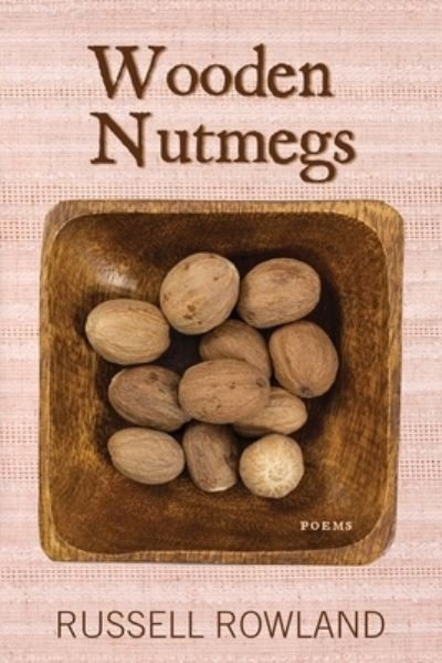 Cover for Russell Rowland · Wooden Nutmegs (Paperback Bog) (2021)