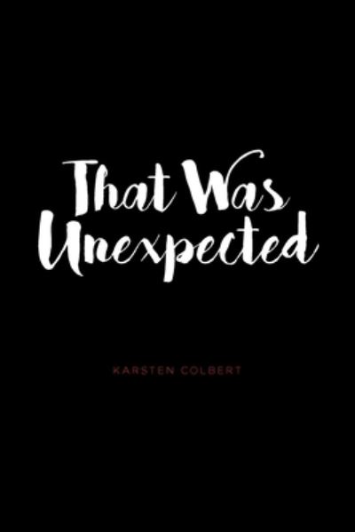 Cover for Karsten Colbert · That Was Unexpected (Paperback Book) (2020)