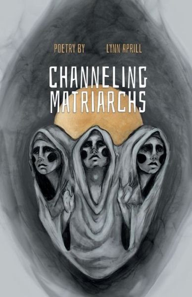 Cover for Lynn Aprill · Channeling Matriarchs (Book) (2021)