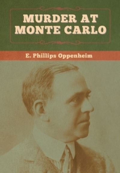 Cover for E Phillips Oppenheim · Murder at Monte Carlo (Inbunden Bok) (2020)