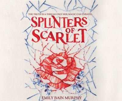 Cover for Emily Bain Murphy · Splinters of Scarlet (CD) (2020)