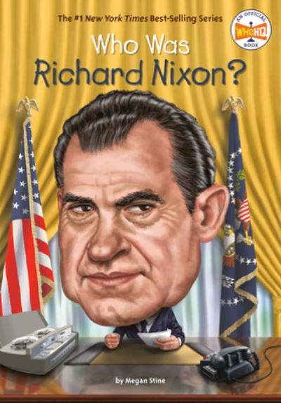 Cover for Megan Stine · Who Was Richard Nixon? (Hardcover Book) (2019)