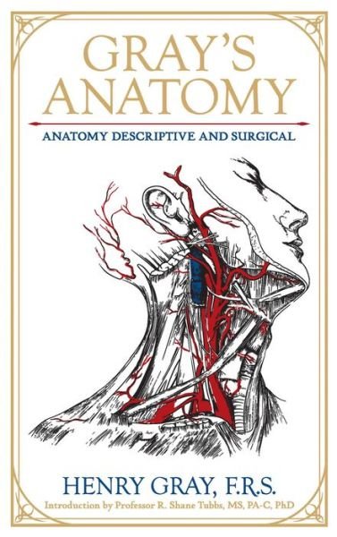 Gray's Anatomy: Anatomy Descriptive and Surgical - Leather-bound Classics - Gray, Dr. Henry, FRS - Boeken - Canterbury Classics - 9781667204734 - 17 september 2024