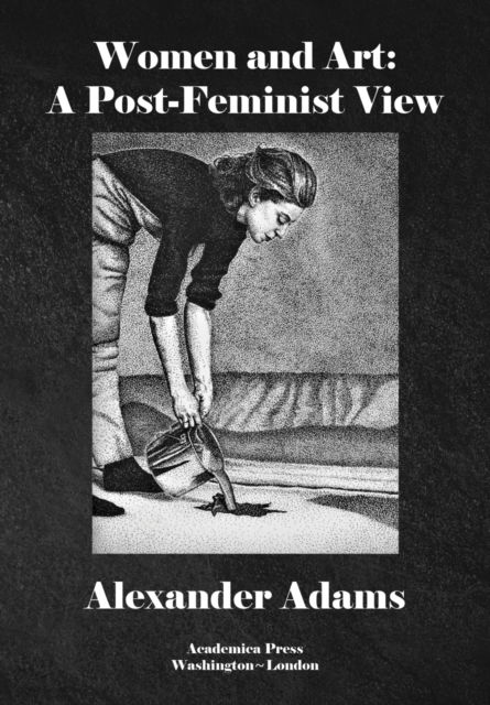 Cover for Alexander Adams · Women and Art: A Post-Feminist View (Hardcover Book) (2022)