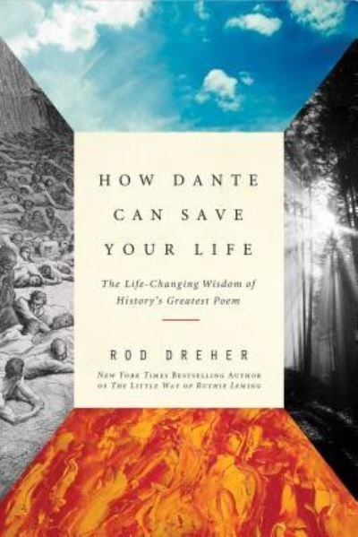 Cover for Rod Dreher · How Dante Can Save Your Life (Paperback Bog) (2017)