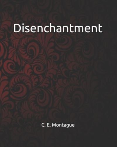 Cover for C E Montague · Disenchantment (Paperback Book) (2019)