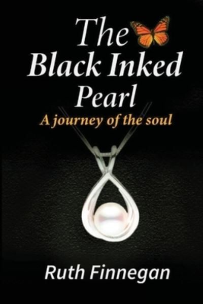 The Black Inked Pearl: A journey of the soul - Ruth Finnegan - Książki - Lulu.com - 9781716704734 - 26 lipca 2020