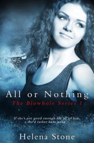 Cover for Helena Stone · All or Nothing (Paperback Book) (2018)