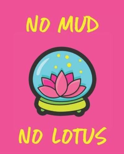 Cover for Wealthy Lotus · No Mud No Lotus (Pocketbok) (2018)