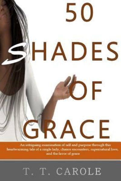 Cover for T T Carole · 50 Shades of Grace (Paperback Book) (2018)