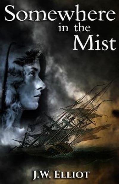 Cover for J W Elliot · Somewhere in the Mist (Paperback Book) (2017)