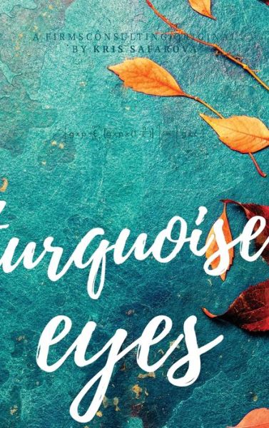 Cover for Safarova Kris · Turquoise Eyes (Hardcover Book) (2020)