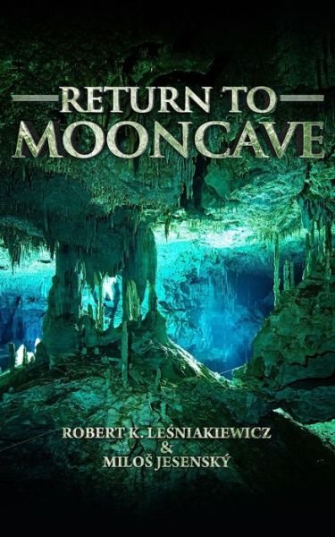 Cover for Robert K Lesniakiewicz · Return to Mooncave (Paperback Book) (2020)
