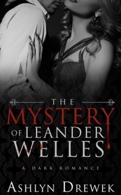 Cover for Ashlyn Drewek · The Mystery of Leander Welles (Paperback Book) (2020)