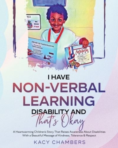 Cover for Kacy Chambers · I Have Non-Verbal Learning Disability and That's Okay (Paperback Book) (2022)