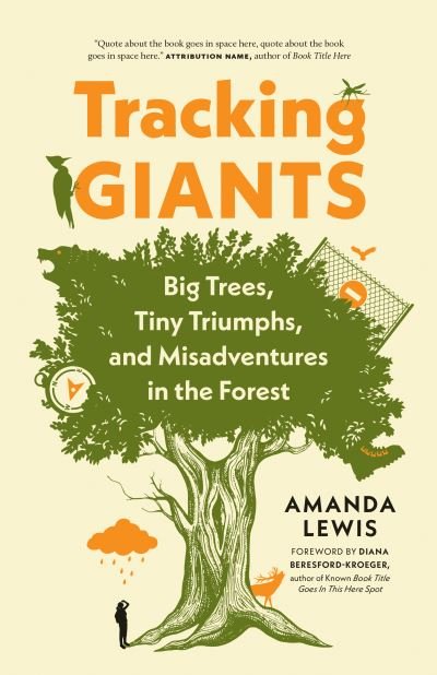 Cover for Amanda Lewis · Tracking Giants: Big Trees, Tiny Triumphs, and Misadventures in the Forest (Paperback Book) (2023)