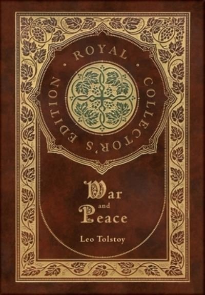 War and Peace (Royal Collector's Edition) (Annotated) (Case Laminate Hardcover with Jacket) - Leo Tolstoy - Boeken - Engage Books - 9781774760734 - 29 december 2020