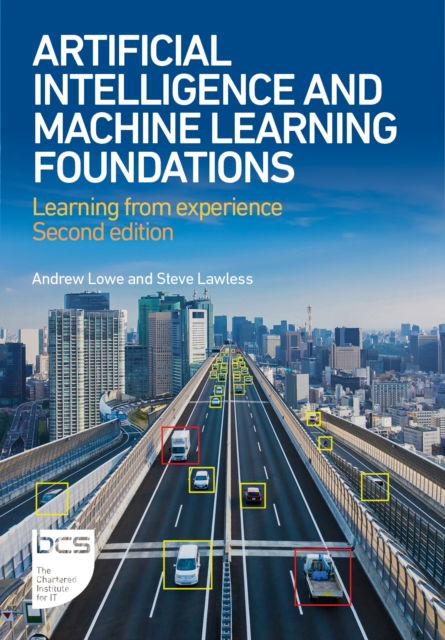 Cover for Andrew Lowe · Artificial Intelligence and Machine Learning Foundations: Learning from experience (Paperback Book) (2024)