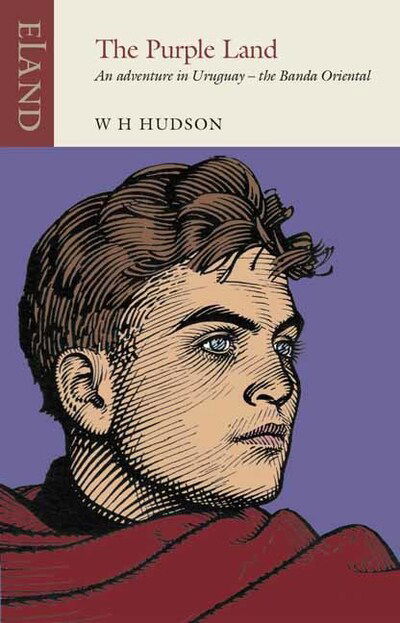 Cover for W. H. Hudson · The Purple Land: An Adventure in Uruguay - the Banda Oriental (Taschenbuch) (2019)