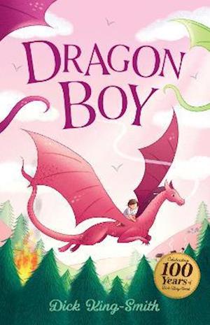 Dick King-Smith: Dragon Boy - The Dick King Smith Centenary Collection - Dick King-Smith - Books - Sweet Cherry Publishing - 9781782268734 - November 4, 2021