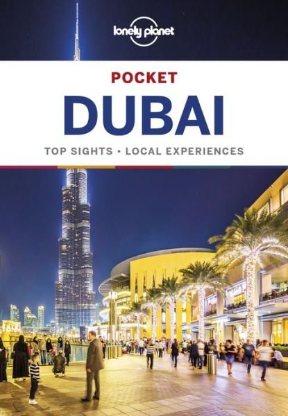 Lonely Planet Pocket Dubai - Pocket Guide - Lonely Planet - Livros - Lonely Planet Global Limited - 9781786570734 - 7 de dezembro de 2018