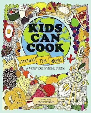 Cover for Esther Coombs · Kids Can Cook Around the World - Kids Can (Hardcover Book) (2025)