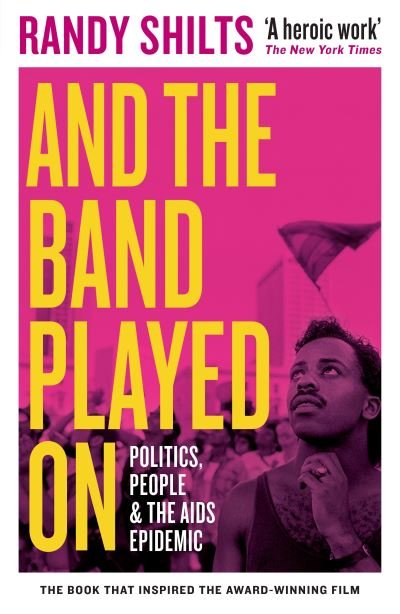 Cover for Randy Shilts · And the Band Played On: Politics, People, and the AIDS Epidemic (Paperback Book) [Main - Classic edition] (2021)