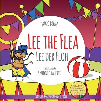 Cover for Ingo Blum · Lee The Flea - Lee der FLoh: Bilingual English German Children's Picture Book + Coloring Book - Kids Learn German (Paperback Book) (2018)