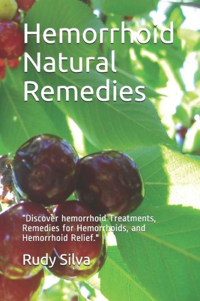 Cover for Rudy Silva Silva · Hemorrhoid Natural Remedies (Pocketbok) (2018)