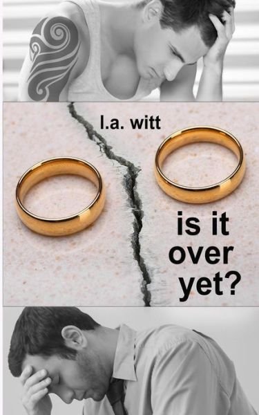 Cover for L A Witt · Is It Over Yet? (Paperback Book) (2019)