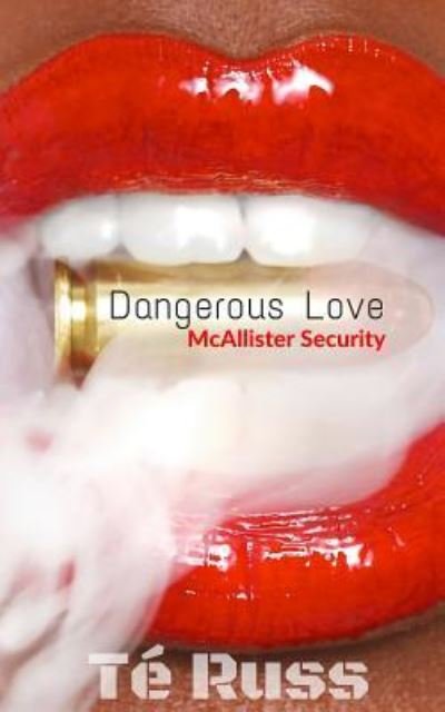 Cover for Té Russ · Dangerous Love (Paperback Book) (2019)