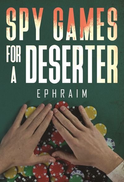 Cover for Ephraim · Spy Games For A Deserter (Paperback Bog) (2022)