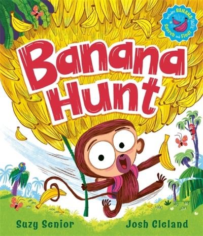 Cover for Suzy Senior · Banana Hunt: A brilliantly bananas rhyming adventure with search-and-find! (Taschenbuch) (2024)