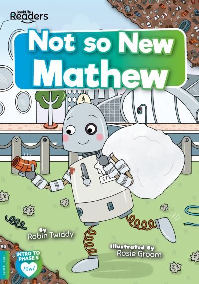 Cover for Robin Twiddy · Not So New Mathew - BookLife Readers (Paperback Book) (2021)