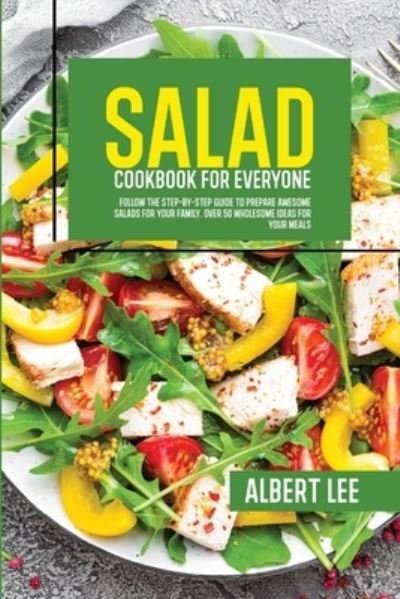 Cover for Albert Lee · Salad Cookbook For Everyone (Paperback Book) (2021)