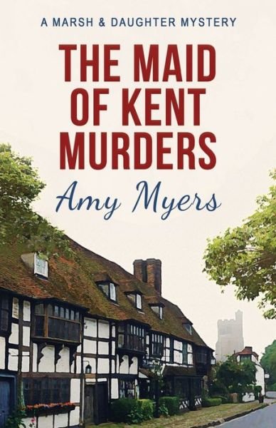 Cover for Amy Myers · The Maid of Kent Murders (Paperback Book) (2022)