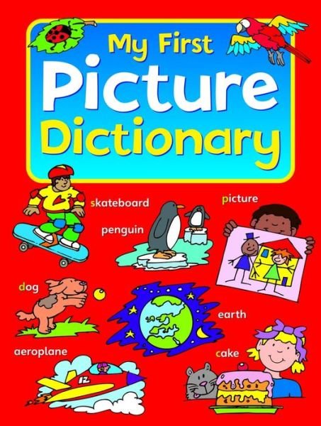 Cover for Sophie Giles · My First Picture Dictionary - My First Picture Dictionary (Hardcover Book) (2011)