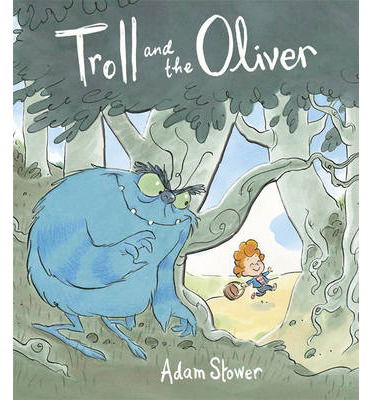 Cover for Adam Stower · Troll and the Oliver (Paperback Book) (2014)