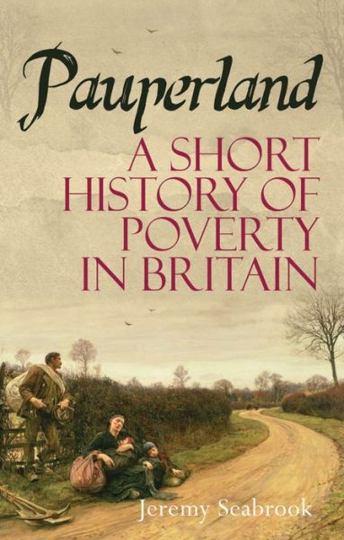 Cover for Jeremy Seabrook · Pauperland: Poverty and the Poor in Britain (Inbunden Bok) (2014)