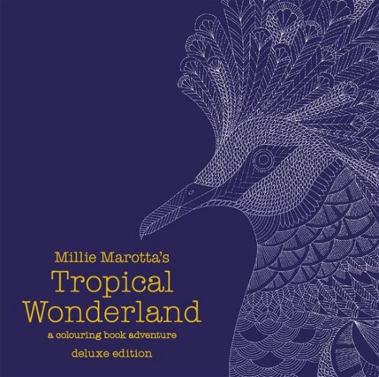 Cover for Millie Marotta · Millie Marotta's Tropical Wonderland Deluxe Edition: a colouring book adventure (Drucksachen) [Special edition] (2016)