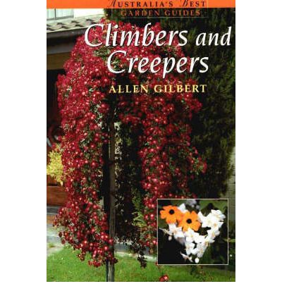 Cover for Allen Gilbert · Climbers and Creepers - Australia's Best Garden Guides (Paperback Book) (2000)