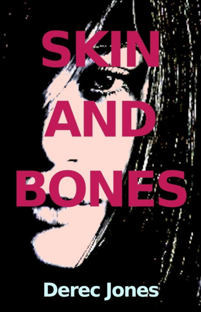 Cover for Derec Jones · Skin and Bones (Paperback Book) (2020)