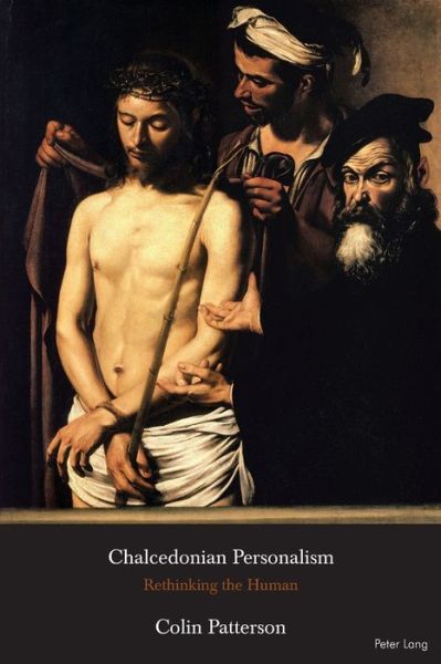 Cover for Colin Patterson · Chalcedonian Personalism: Rethinking the Human (Paperback Book) [New edition] (2016)