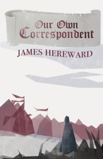 Cover for James Hereward · Our Own Correspondent (Paperback Book) (2021)