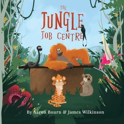 Cover for Aaron Bourn · The Jungle Job Centre (Paperback Book) (2021)